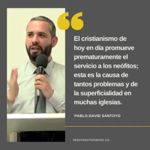 El Problema de las Iglesias es el Servicio Prematuro de Neófitos